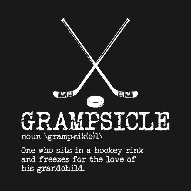 Hockey Grandpa - Grampsicle Definition Funny by anosek1993