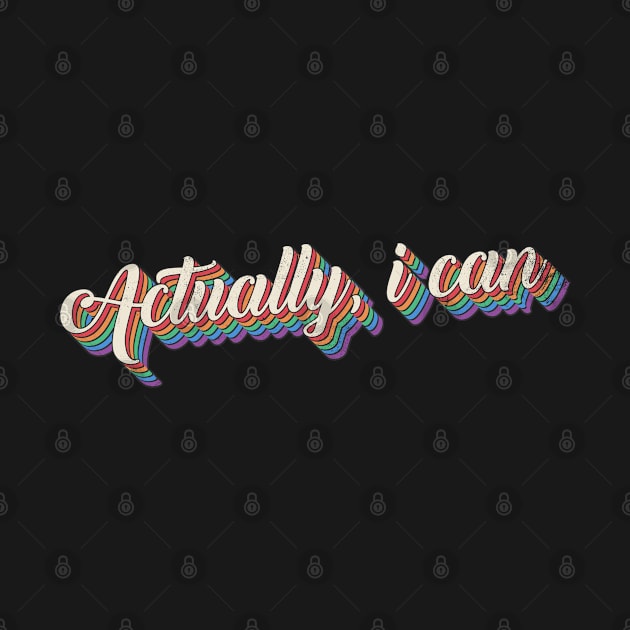 Actually I can. motivational quote gift by benyamine