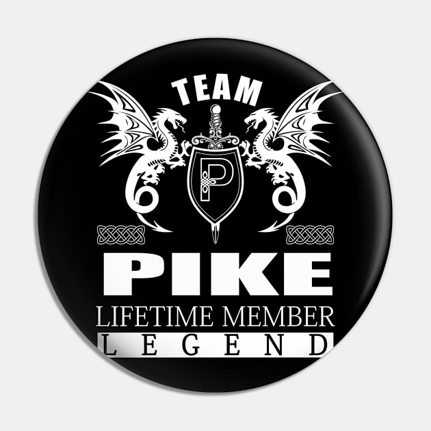 Team PIKE Lifetime Member Legend Pin by MildaRuferps