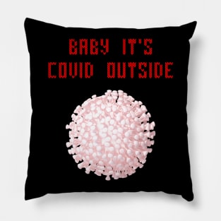 Baby it's covid outside Pillow