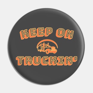 Keep on Truckin' Pin