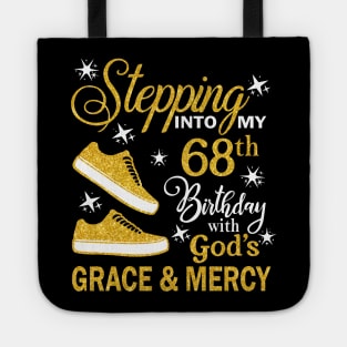 Stepping Into My 68th Birthday With God's Grace & Mercy Bday Tote