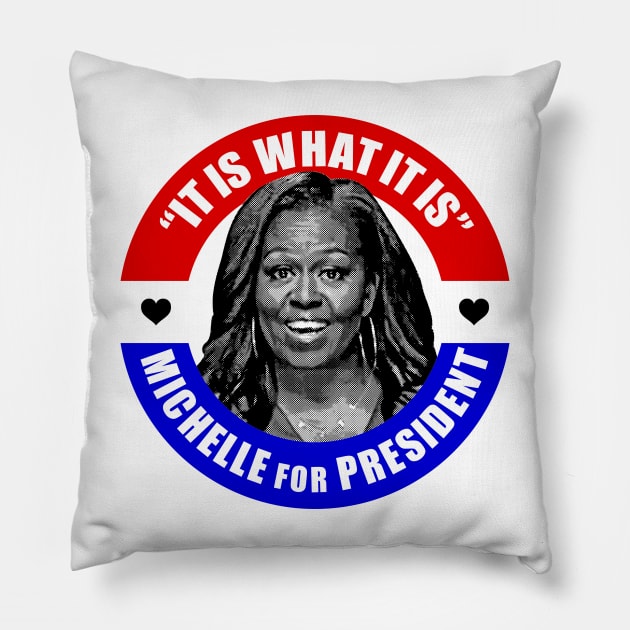 Michelle Obama for President Pillow by UselessRob