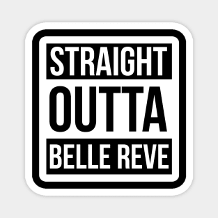 DC Straight outta Belle Reve Magnet