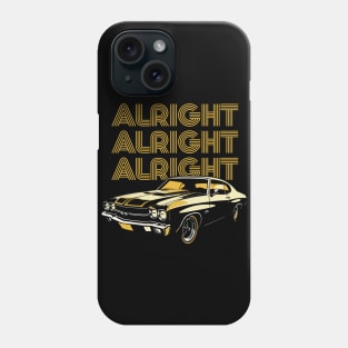 Alright Alright Alright - Dazed & Confused Movie Fan Design Phone Case