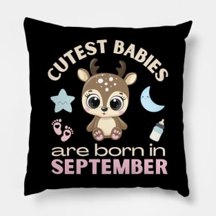 Cutest babies are born in September for September birhday girl womens cute deer Pillow