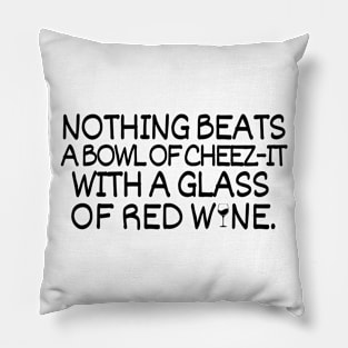 Nothing beats a bowl of cheez-it with a glass of red wine Pillow