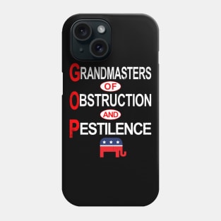 GOP - Grandmasters of Obstruction and Pestilence Phone Case
