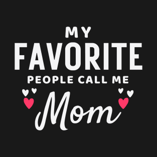 Best Mom-Best Mother-Groovy-My Favorite People Call Me Mom-mothers day-woman T-Shirt