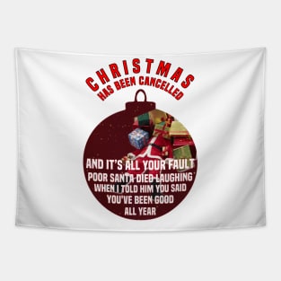 Christmas has been cancelled and it’s all your fault Tapestry