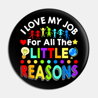 I Love My Job For All The Little Reasons Pin