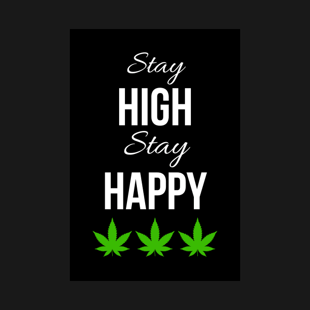 Stay High Stay happy by PinkPandaPress