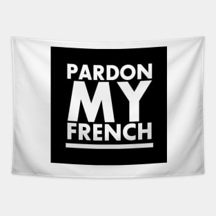 PARDON MY FRENCH! Tapestry