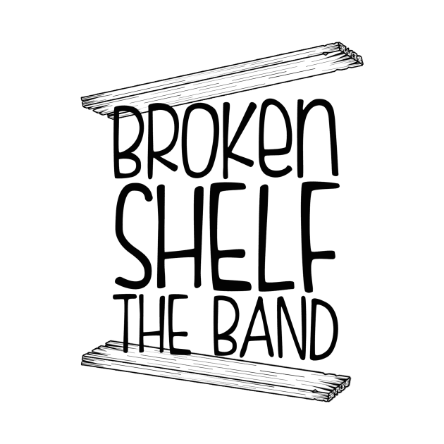 Broken Shelf The Band - Official Band Logo by Xanderlee7