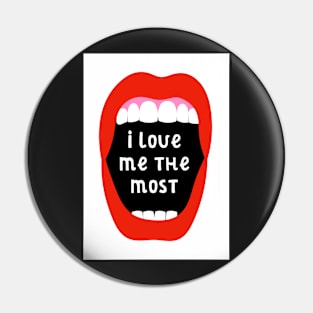 I Love Me The Most Pin