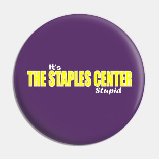 It's the Staples Center Stupid Pin