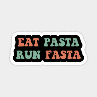 eat pasta run fasta Magnet