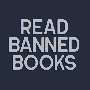 Read Banned Books! T-Shirt