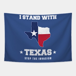 I Stand With Texas Vintage Flag of Texas Stop The Invasion Tapestry