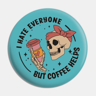 "Coffee Helps" Funny Skeleton Pin