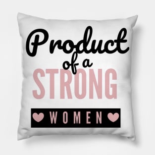 Product Of A Strong Woman Wife Husband Mom Gift Pillow