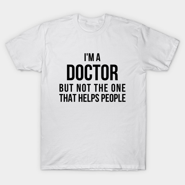 doctor t shirts funny
