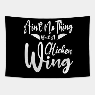 Ain't No Thing But A Chicken Wing Redux Tapestry