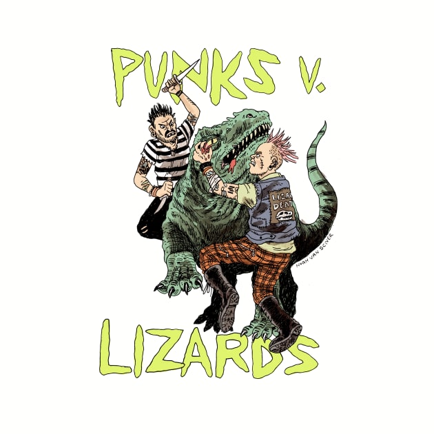 Punks Versus Lizards by NoahVanSciver