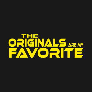 THE ORIGINALS ARE MY FAVORITE T-Shirt