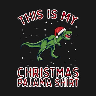 This Is My Christmas Pajama Shirt Dino Dinosaur Trex Xmas T-Shirt