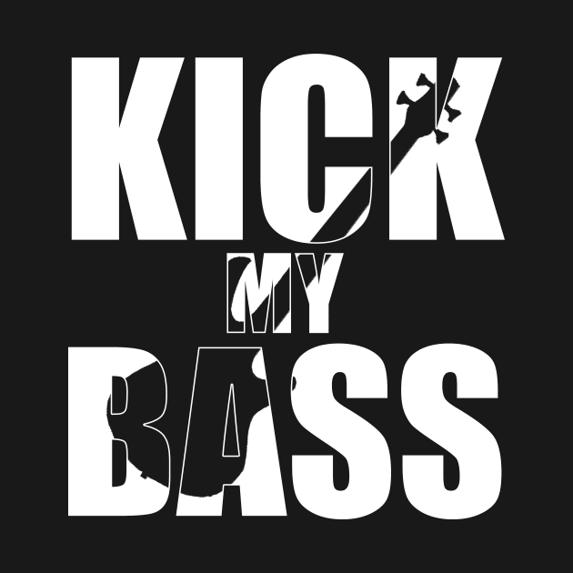 KICK MY BASS funny bassist gift by star trek fanart and more