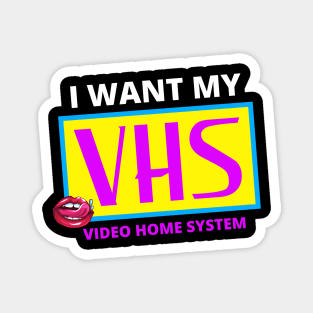 I Want My VHS Magnet