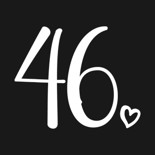 Cute Number 46 - Turning 46 Years Old, 46th Birthday Gift For Men & Women T-Shirt