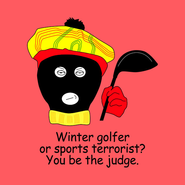 Winter golfer or sports terrorist? by Verl