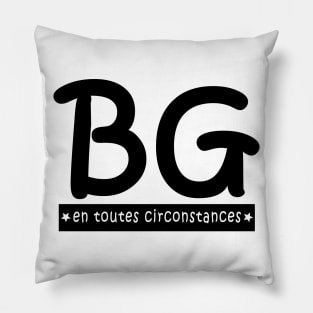 BG en toutes circonstances Pillow