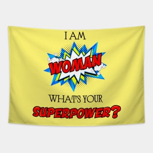 I am woman what your superpower Tapestry