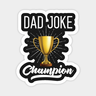 Dad Joke Champion Magnet