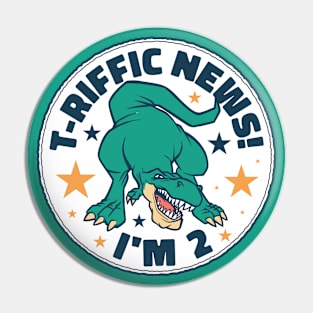 T-Riffic News! I'm 2 // Cute Dinosaur 2 Year Old Birthday Pin