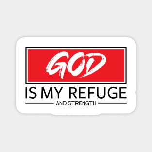 God is my Refuge and Strength Magnet