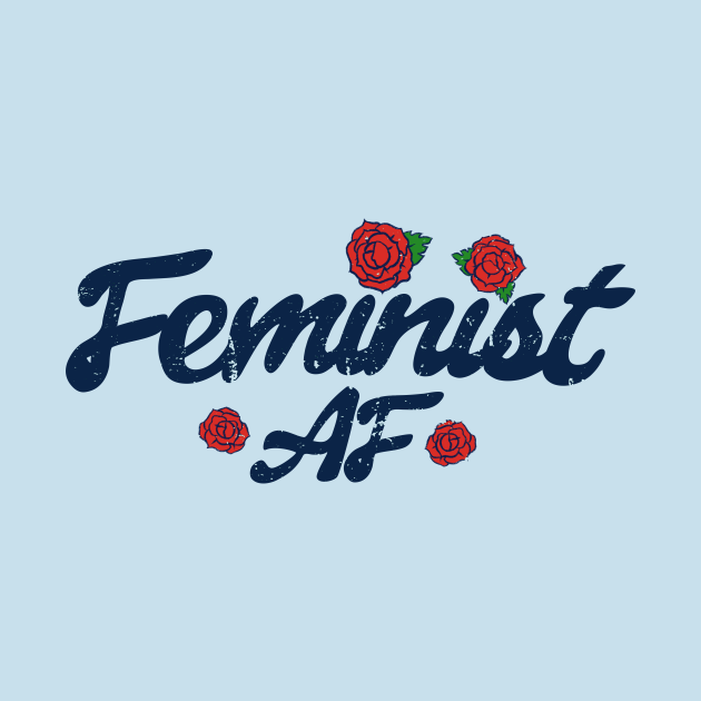 Discover Feminist AF - Feminist Af - T-Shirt