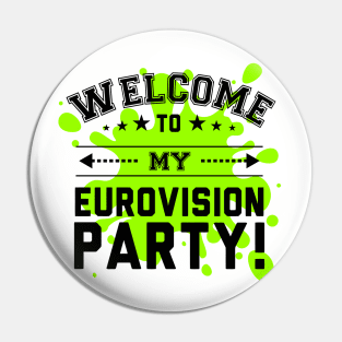 Welcome To My Eurovision Party Pin