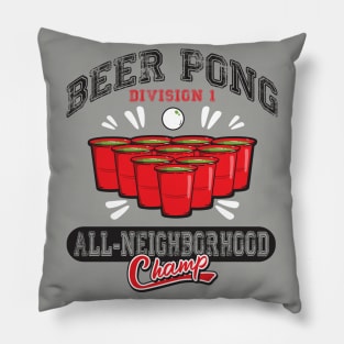 Beer Pong All Neighborhood Champ Pillow