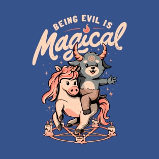 Being Evil is Magical - Cute Evil Unicorn Gift T-Shirt