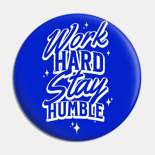 work hard stay humble Pin by Yurko_shop