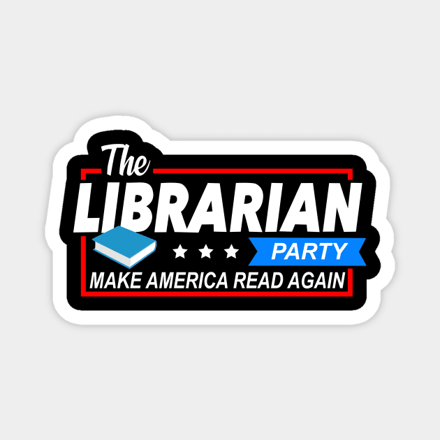 The Librarian Party Make America Again Magnet by heryes store