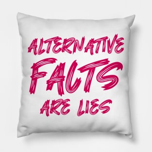 Alternative facts are lies Pillow