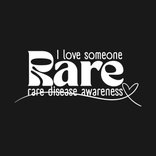 I love someone rare T-Shirt