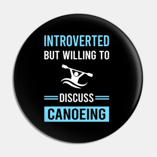 Introverted Canoeing Canoe Pin