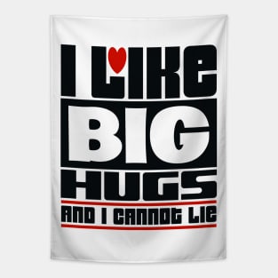 I like big hugs and I cannot lie Tapestry