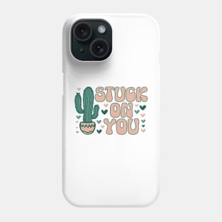 Stuck on You Cactus Lover, Cactus Valentines Day Phone Case